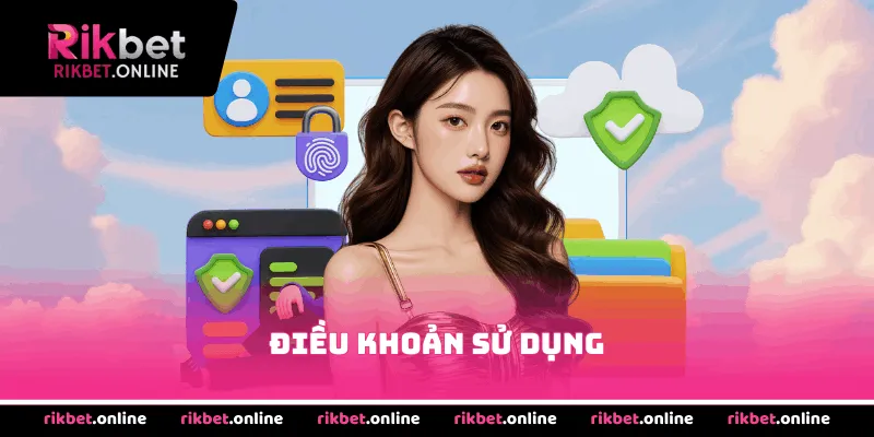 Điều khoản sử dụng cập nhật các quy định mới nhất của nền tảng