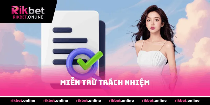 Miễn trừ trách nhiệm của hệ thống bắt buộc người chơi cần biết 2026